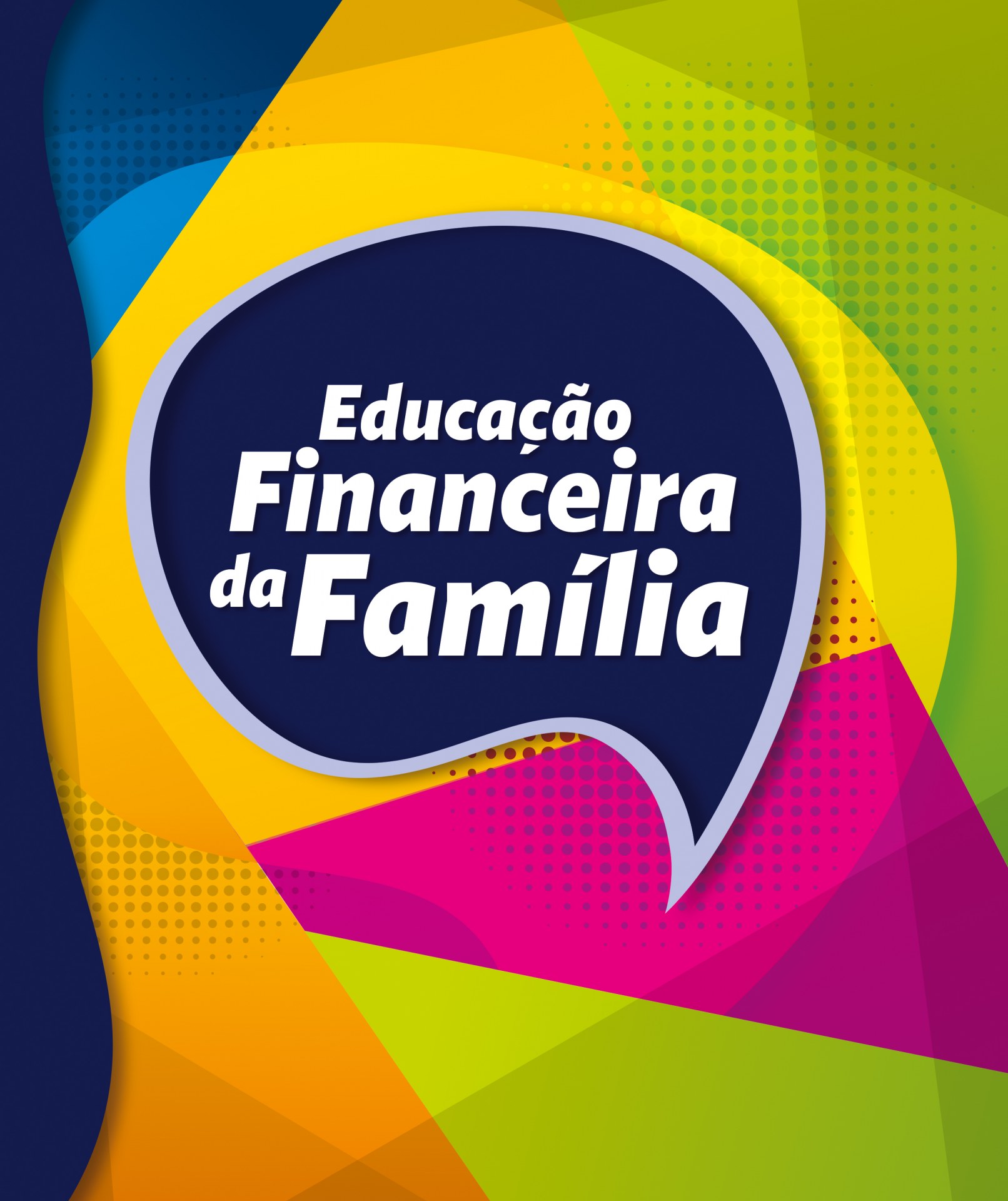 Educação Financeira & Consumo Consciente: Livro da Família